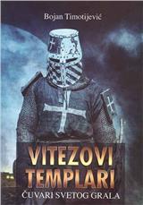 Vitezovi templari - čuvari svetog grala